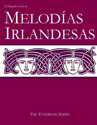 El Pequeño Libro de Melodías Irlandesas