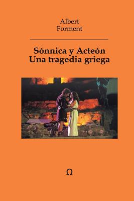 Sonnica y Acteon: Una tragedia griega