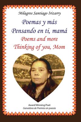 Poemas y mas, Pensando en ti mama.- Poems and more, Thinking of you, Mom