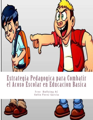 Estrategia Pedagogica para Combatir el Acoso Escolar en Educacion Basica