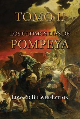 Los últimos días de Pompeya (Tomo 2)