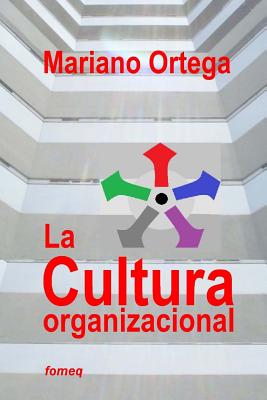 La cultura organizacional: Un enfoque dimensional