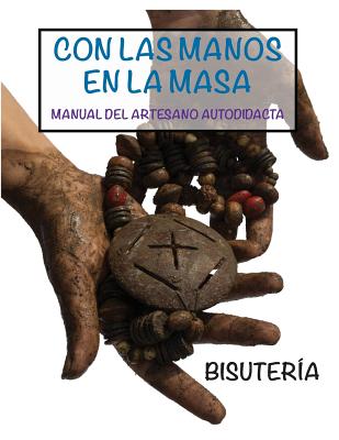 Manual del artesano autodidacta: Bisuteria