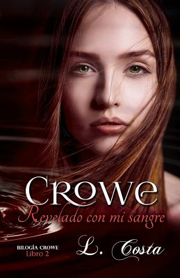 Crowe Revelado con mi sangre