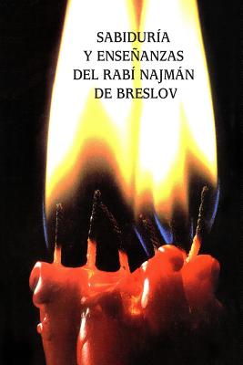 Sabiduría y Enseñanzas del Rabí Najmán de Breslov (Sijot HaRan)