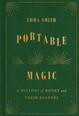 Portable Magic: A History of Books and Their Readers