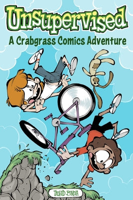 Unsupervised: A Crabgrass Comics Adventure: Volume 2