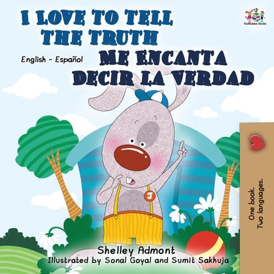 I Love to Tell the Truth Me Encanta Decir la Verdad: English Spanish Bilingual Book