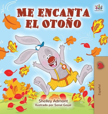 Me encanta el Otoño: I Love Autumn - Spanish edition