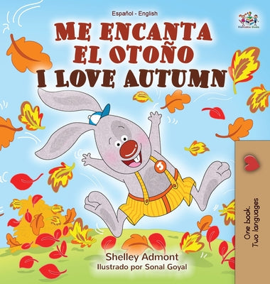 Me encanta el Otoño I Love Autumn: Spanish English Bilingual Book