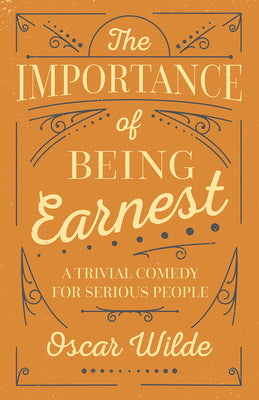 The Importance of Being Earnest