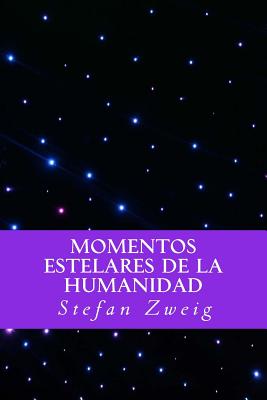 Momentos Estelares de la Humanidad (Spanish Editio)