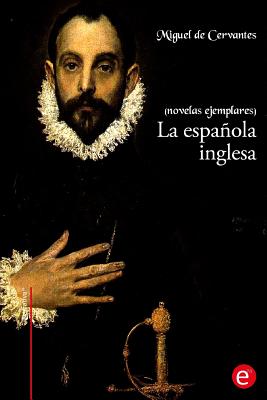 La española inglesa: (Novelas ejemplares)