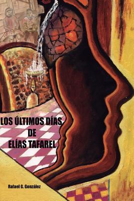 Los ultimos dias de Elias Tafarel