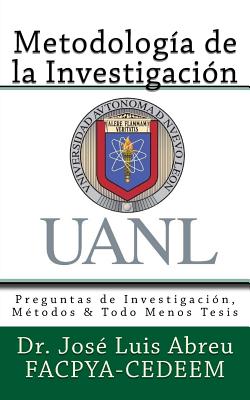 Metodologia de la Investigacion: Preguntas de Investigacion, Metodos & Todo Menos Tesis