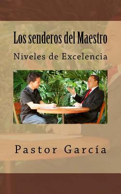 Los senderos del Maestro: Niveles de Excelencia