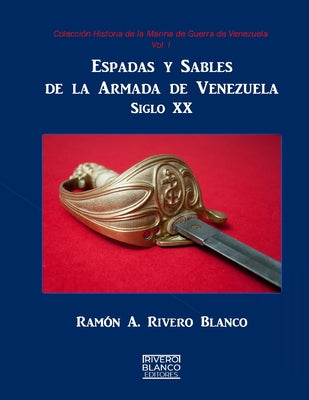 Espadas y Sables de la Armada de Venezuela: Siglo XX