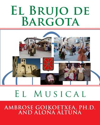 El Brujo de Bargota: El Musical