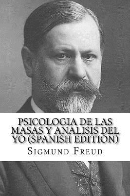 Psicologia de las Masas y Analisis del Yo (Spanish Edition)