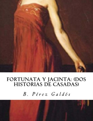 Fortunata Y Jacinta: (dos Historias De Casadas) – Unimart.com