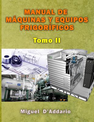 Manual de máquinas y equipos frigoríficos: Tomo II