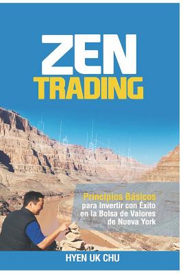 Zen Trading: Principios Básicos para Invertir con Éxito en la Bolsa de Nueva York