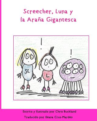 Screecher, Luna y la Arana Gigantesca: A Krazy Eye Story