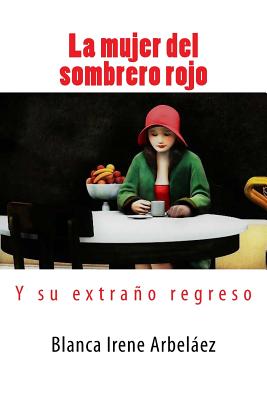 La mujer del sombrero rojo: ...Y su extraño regreso