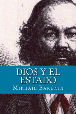 Dios y el Estado (Spanish Edition)