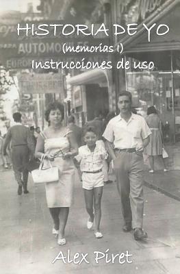 Historia de Yo (memorias I): instrucciones de uso