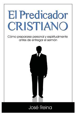 El Predicador Cristiano: Como prepararse personal y espiritualmente antes de entregar el sermon