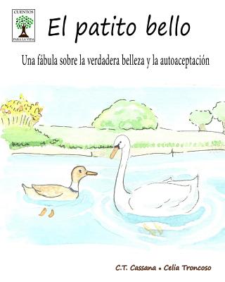 El patito bello: Una fábula sobre la verdadera belleza y la autoaceptación