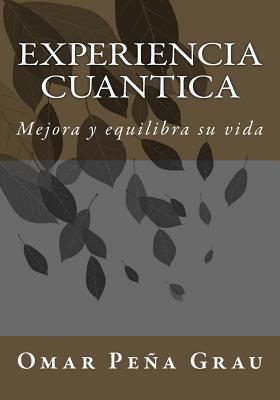 Experiencia cuantica: Mejora y equilibra su vida