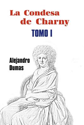 La condesa de Charny (Tomo 1)