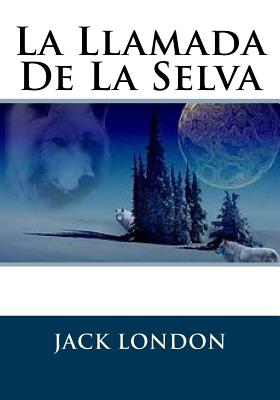 La Llamada De La Selva