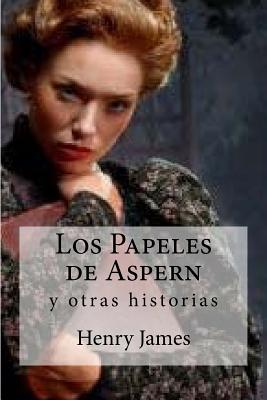 Los Papeles de Aspern: y otras historias