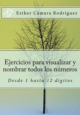 Ejercicios para aprender a visualizar y poner nombre a todos los números desde 1 a 12 dígitos