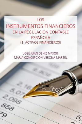 Los Instrumentos Financieros en la Regulacion Contable Espanola: 1 Activos Financieros