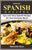 Gourmet SPANISH RECIPES: Easy and Tasty Spanish Recipes for Your Everyday Meals