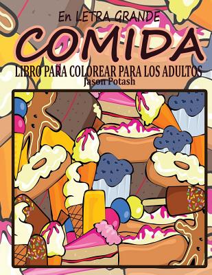 Comida Libro Para Colorear Para Los Adultos ( En Letra Grande)