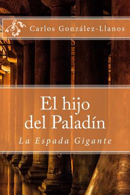 El hijo del Paladín. La Espada Gigante