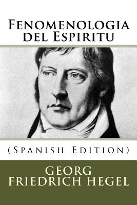 Fenomenologia del Espiritu (Spanish Edition)