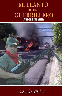 El Llanto de un Guerrillero: Asi era mi vida