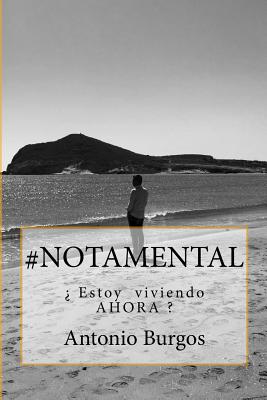 #Notamental: ¿ Estoy viviendo AHORA ?