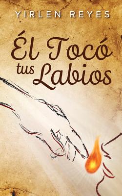 El tocó tus labios