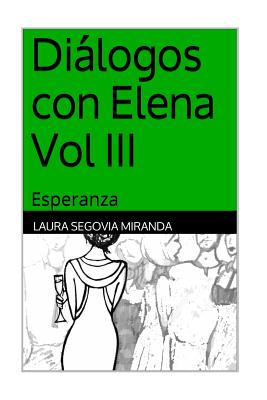 Diálogos con Elena Vol III: Esperanza