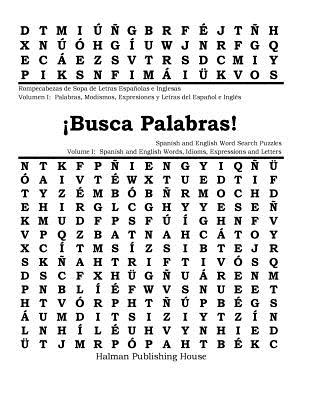 ¡Busca Palabras! Rompecabezas de Sopa de Letras Volumen I: Palabras, Modismos, Expresiones y Letras del Español e Inglés: ¡Busca Palabras! Spanish and