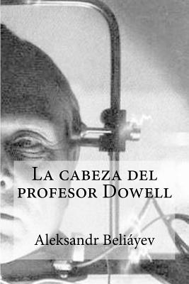 La cabeza del profesor Dowell