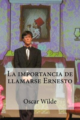 La importancia de llamarse Ernesto