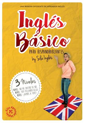 INGLÉS BÁSICO para hispanohablantes: La mejor guía de inglés